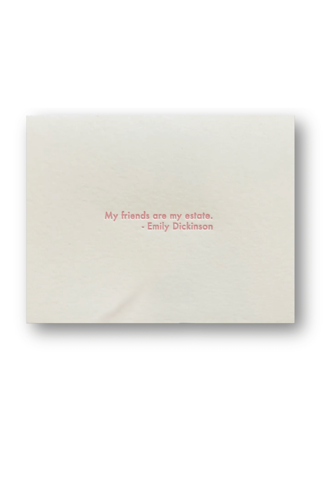 Emily Dickinson - My Friends Card - Spring Sweet